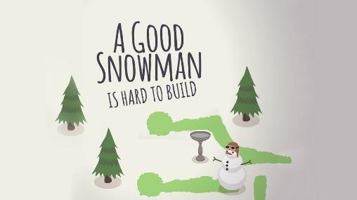 download A good snowman is hard to build apk